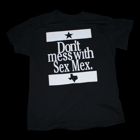 Don't Mess With Sex Mex (Black)